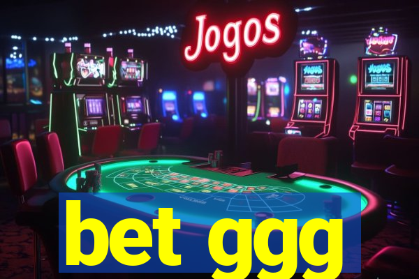 bet ggg